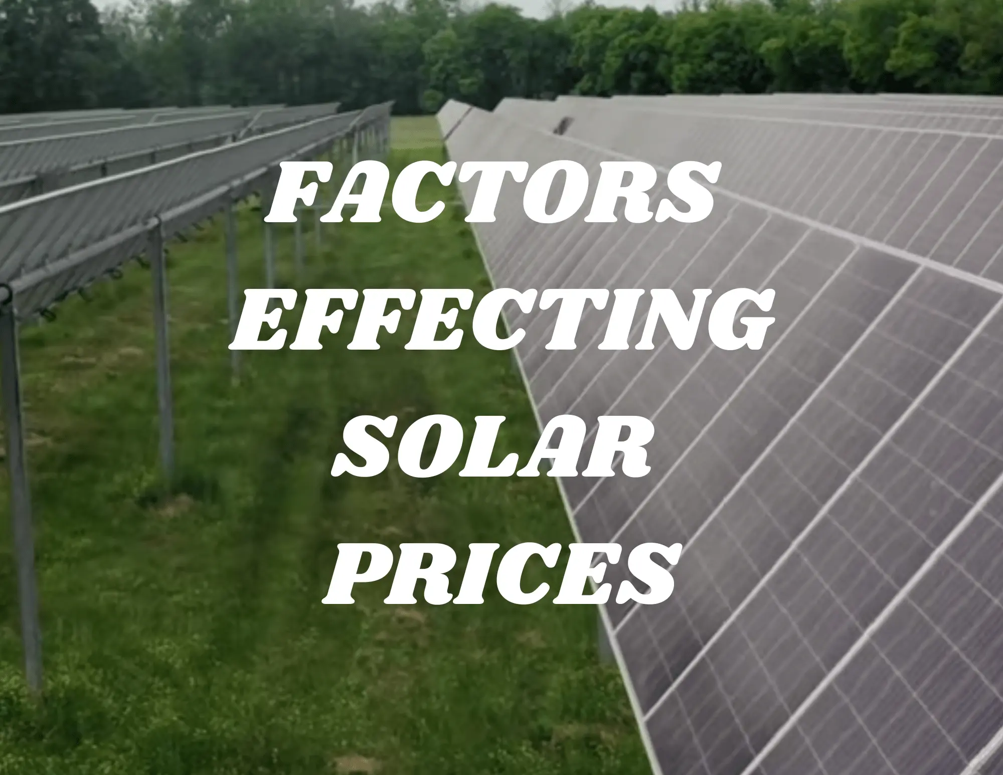 factors effecting solar prices